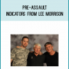 Pre-Assault Indicators from Lee Morrison at Midlibrary.com