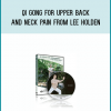 Qi Gong For Upper Back and Neck Pain from Lee Holden atg Midlibrary.com