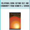 Relational Being Beyond Self and Community from Kenneth J. Gergen at Midlibrary.com
