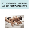 Sexy Healthy Body 2.0 Fat Burner Lean Body from Talmadge Harper at Midlibrary.com