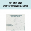 The Bang Bang Strategy from Kevin Creedon at Midlibrary.com