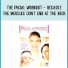 The Facial Workout - Because the Muscles Don't End at the Neck from Tal Reinhart at Midlibrary.com