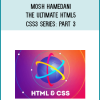 The Ultimate HTML5 & CSS3 Series Part 3 - Mosh Hamedani at Midlibrary.net