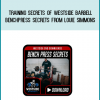 Training Secrets Of Westside Barbell - Benchpress Secrets from Louie Simmons at Midlibrary.com