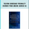Treating Borderline Personality Disorder from Linehan, Marsha M. at Midlibrary.com