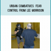 Urban Combatives ear Control from Lee Morrison at Midlibrary.com