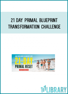 The Primal Blueprint is a way of life patterned after the diet, exercise and lifestyle behaviors of our hunter-gatherer ancestors. This