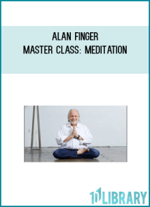 Alan Finger – Master Class Meditation