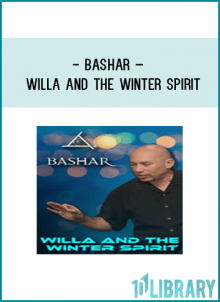 Bashar – Willa and The Winter Spirit