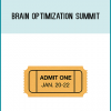 Take a Peek Behind the Curtain and See What You’ll Discover When You Claim Your Free Ticket to the Brain Optimization Virtual Summit Now…
