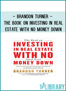 Brandon Turner - The Book on Investing in Real Estate with No Money Down
