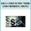 To Work as a Currency Analyst you Must master Fundamental Analysis