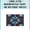 This book covers the characteristics and analysis of individual securities as well as the theory and practice of optimally combining securities into portfolios. Stressing the economic intuition behind the subject matter, this classic text pres–ents advanced concepts of investment analysis and portfolio management.It can be used for courses in both portfolio theory and in investment analysis that have an emphasis on portfolio the–ory. It can also be used in a course in investments where both portfolio analysis and security analysis are discussed.The authors′ goal has been to make all the material in this text accessible to students of portfolio analysis and invest–ment management, both at the undergraduate and graduate levels while maintaining the rigor through the use of ap–pendices which can be used in conjunction with the text.