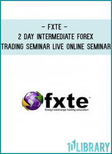 FXTE – 2-day Intermediate Forex Trading Seminar – Live Online Seminar – 20080929