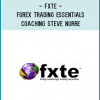 FXTE - Forex Trading Essentials Coaching - Steve Nurre