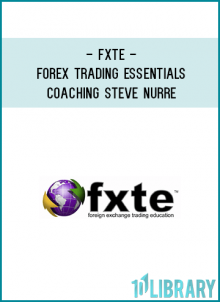 FXTE - Forex Trading Essentials Coaching - Steve Nurre