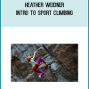 Heather Weidner – Intro to Sport Climbing