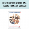 IDEAFIT Partner Medicine-Ball Training from Alex McMillan
