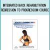 Integrated Back Rehabilitation - Regression to Progression Course at Midlibrary.com