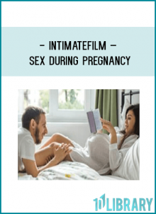 IntimateFilm – Sex During Pregnancy