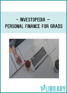 Investopedia – PERSONAL FINANCE FOR GRADS