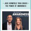 JACK KORNFIELD TARA BRACH - The Power of Awareness