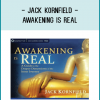 Jack Kornfield - AWAKENING IS REAL