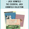 Jack Kornfield - THE ESSENTIAL JACK KORNFIELD COLLECTION