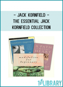 Jack Kornfield - THE ESSENTIAL JACK KORNFIELD COLLECTION