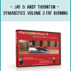 Jay & Andy Thornton - GymABstics volume 3 Fat Burning