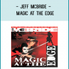 Jeff McBride - Magic At the Edge