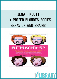 Jena Pincott - ly Prefer Blondes Bodies Behavior and Brains-