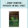 Over the years, Jeremy Bernstein has been in contact with many of the world’s most renowned physicists and other scientists,