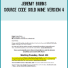 Jeremy Burns – Source Code Gold Mine Version 4