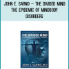 John E. Sarno – The Divided Mind – The Epidemic of Mindbody Disorders