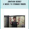Jonathan Siegrist – 6 Weeks to Stronger Fingers