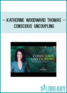 Use Conscious Uncoupling to Heal Your Heart, Reclaim Your Power, and Live Happily Even After