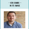 Ken Gumbs - In Its Image