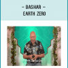Bashar – Earth Zero