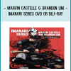 MARVIN CASTELLE & BRANDON LIM - IMANARI SERIES DVD OR BLU-RAY