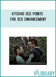 Kyusho. Intimacy Enhancement by Evan Pantazi Kyusho is literally translated as Vital Points and it studies the areas of the human body we