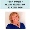 Lisa Barnett - Akashic Records How to Access them