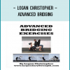 Logan Christopher - Advanced Bridging