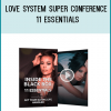 11 Essentials video series. You will see why Love Systems is known for its excellence in dating advice.