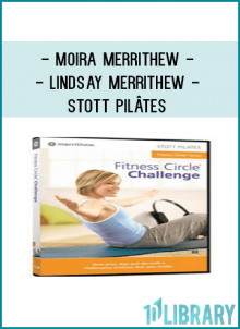 Moira Merrithew & Lindsay Merrithew - Stott Pilâtes Fitness Cirde Challenge