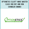 Optionetics – Elliot Wave Master Class – Rob Roy & Ron Chandler – EWM03 – 20100513