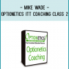 Optionetics – ITT Coaching – Mike Wade – Class 2 – 20081117 + Workbooks