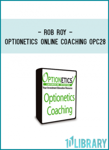 Optionetics – Online Coaching – Rob Roy – OPC28 – 20100525