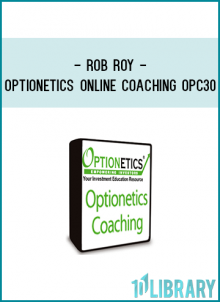 Optionetics – Online Coaching – Rob Roy – OPC30 – 20100727