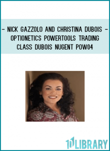 Optionetics – PowerTools Trading Class – Nick Gazzolo & Christina DuBois-Nugent – POW04 – 20100420
